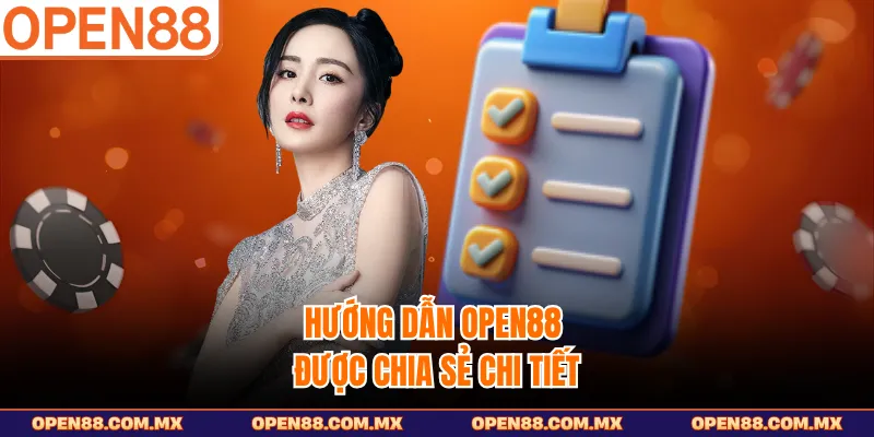 Hướng dẫn OPEN88 được chia sẻ chi tiết