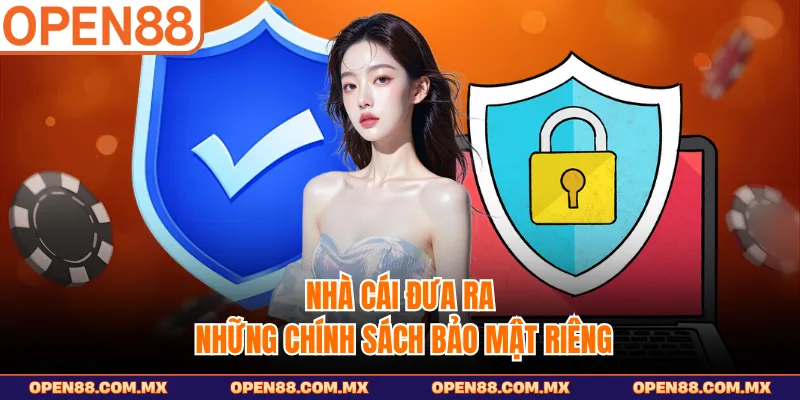 Nhà cái đưa ra những chính sách bảo mật riêng